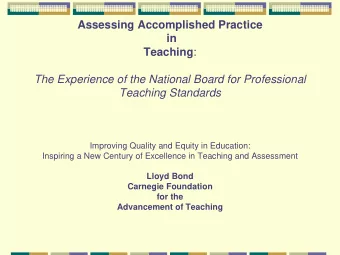 Assessing Accomplished Practice  in Teaching :  The Experience of the National Board for