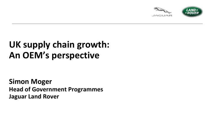 uk supply chain growth an oem s perspective
