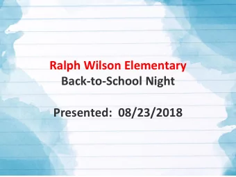 Back-to-School Night  Presented:  08/23/2018  Agenda  Looking Back at 2017-2018  2018-2019