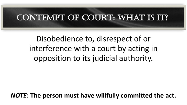 disobedience to disrespect of or interference with a