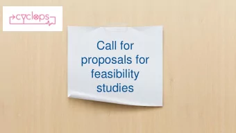 Call for  proposals for  feasibility  studies  Hello!  I am Jasmine  Harvey  Cyclops healthcare