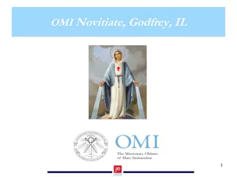 OMI Novitiate, Godfrey, IL  1  Participants  Fr. Art Flores, OMI  Vicar Provincial &amp; Director
