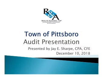 Presented by Jay E. Sharpe, CPA, CFE  December 10, 2018  Fieldwork has been completed.