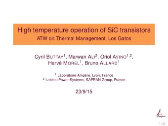 High temperature operation of SiC transistors  ATW on Thermal Management, Los Gatos Cyril B UTTAY 1