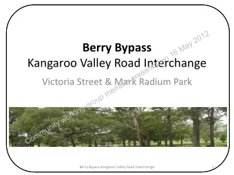 Kangaroo Valley Road Interchange  i  t  a  t  n  e  s  e  r  p  r  Victoria Street &amp; Mark