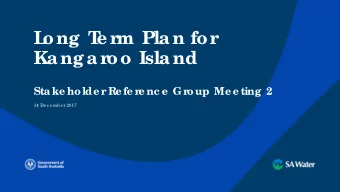 L  ong T  e r  m Plan for  Kangar  oo Island  Stake holde r  Re fe r  e nc e  Gr  oup Me e ting 2