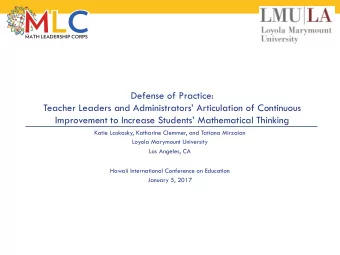 Defense of Practice:  Teacher Leaders and Administrators Articulation of Continuous  Improvement