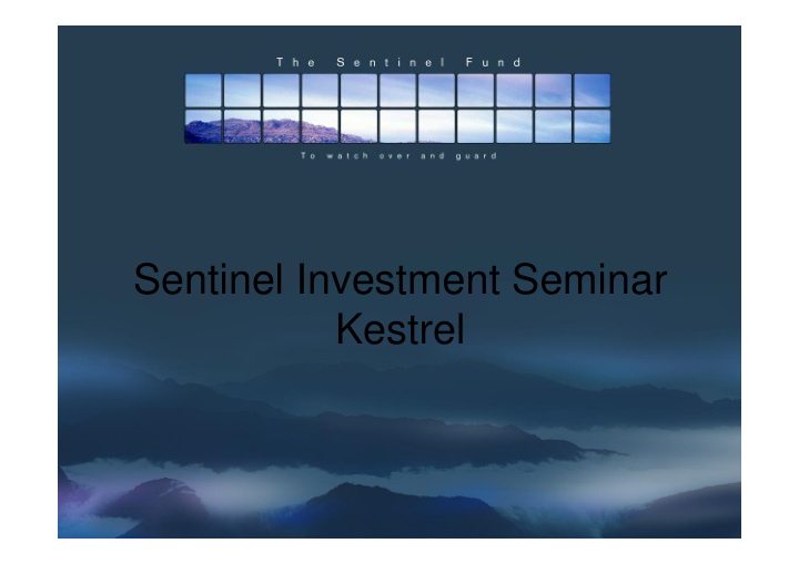 sentinel investment seminar kestrel kestrel global