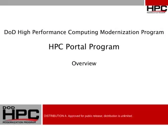 HPC Portal Program  Overview   DISTRIBUTION A. Approved for public release; distribution is