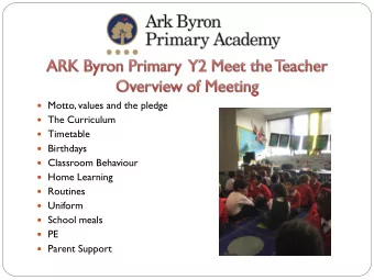 Motto, values and the pledge  The Curriculum  Timetable  Birthdays  Classroom