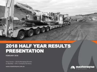 2018 HALF YEAR RESULTS  PRESENTATION  FEBRUARY 2018 Tony Caruso  CEO &amp; Managing Director Liz