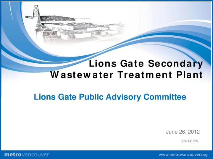 lions gate secondary w astew ater treatm ent plant