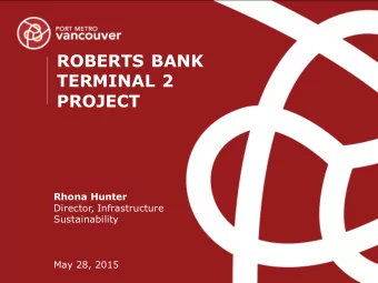 TERMINAL 2  PROJECT  Rhona Hunter  Director, Infrastructure  Sustainability  May 28, 2015