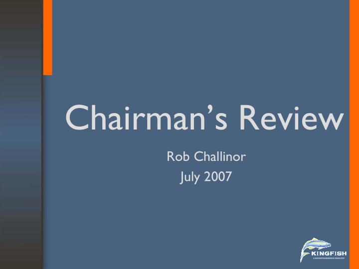chairman s review