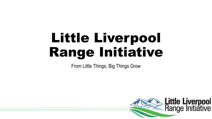 little liverpool range initiative