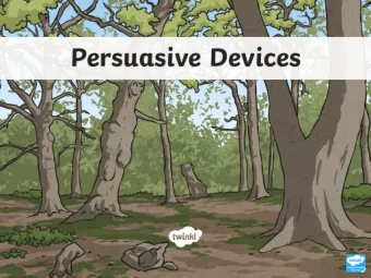 Persuasive Devices  Persuasive devices are language features  typically used in a persuasive piece