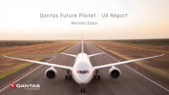 Qantas Future Planet - UX Report  Melinda Sobol  Qantas Future Planet - UX Report  The Brief  The