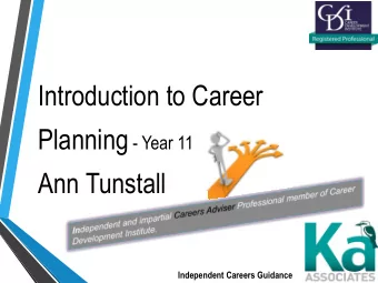 Introduction to Career Planning - Year 11  Ann Tunstall  1  Independent Careers Guidance  Research