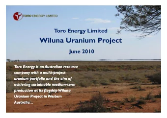 Wiluna Uranium Project  June 2010  Toro Energy is an Australian resource  Toro Energy is an