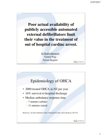 Poor actual availability of  publicly accessible automated  external defibrillators limit  their
