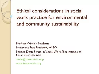work practice for environmental  and community sustainability  Professor Vimla V. Nadkarni