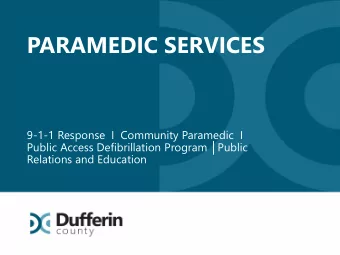 PARAMEDIC SERVICES  9-1-1 Response  I  Community Paramedic  I Public Access Defibrillation Program