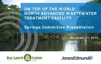 ON TOP OF THE W ORLD  NORTH ADVANCED W ASTEW ATER  TREATMENT FACI LI TY  Springs Com m ittee