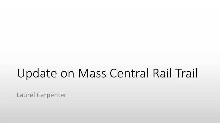 update on mass central rail trail
