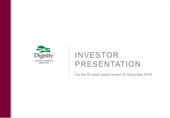 INVESTOR  PRESENTATION  For the 53 week period ended 30 December 2016  Trading update  53 week  52