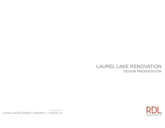 LAUREL LAKE RENOVATION  DESIGN PRESENTATION  05.01.20 RDLA 19073S  LAUREL LAKE RETIREMENT COMMUNITY