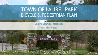 TOWN OF LA  LAUREL PARK  BIC  ICYCLE &amp; PEDESTRIAN PLA  LAN  Ste  teering Com  ommittee Mee
