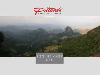 R E G   H A N K E Y  C E O  190 year UK history  AIM Listed  High performance leathers  Finished