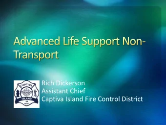 Assistant Chief  Captiva Island Fire Control District  Background  Definitions of BLS and ALS