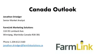 Canada Outlook Jonathon Driedger  Senior Market Analyst FarmLink Marketing Solutions  110-93
