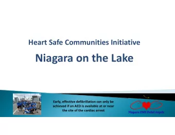Niagara on the Lake  Early, effective defibrillation can only be  achieved if an AED is available