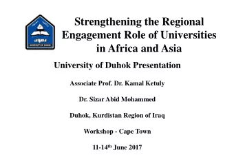 Strengthening the Regional  Engagement Role of Universities  in Africa and Asia  University of