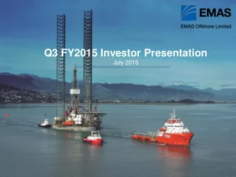 Q3 FY2015 Investor Presentation  July 2015  Disclaimer This material includes forward- looking