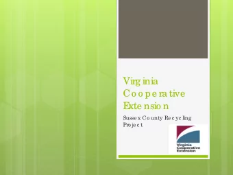 Virg inia  Co o pe ra tive  E  xte nsio n  Susse x Co unty Re c yc ling  Pro je c t  Go a l o f the