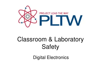 Safety  Digital Electronics  Classroom &amp; Laboratory Safety This presentation will  Review