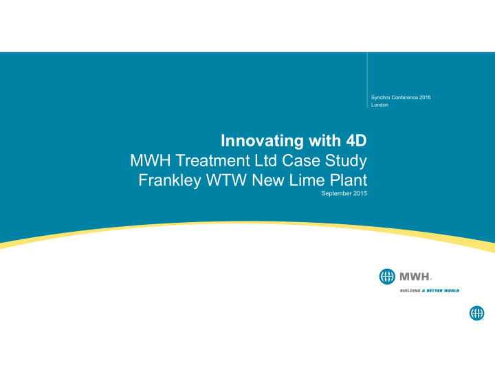 innovating with 4d mwh treatment ltd case study frankley