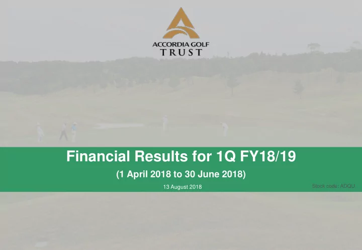 financial results for 1q fy18 19