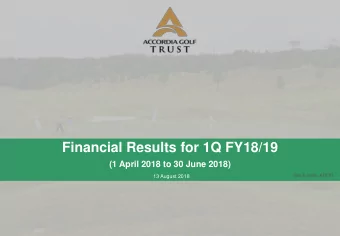 Financial Results for 1Q FY18/19  (1 April 2018 to 30 June 2018)  Stock code: ADQU  13 August 2018