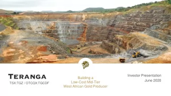 Investor Presentation  Building a  June 2020  Low-Cost Mid-Tier  TSX:TGZ / OTCQX:TGCDF  West