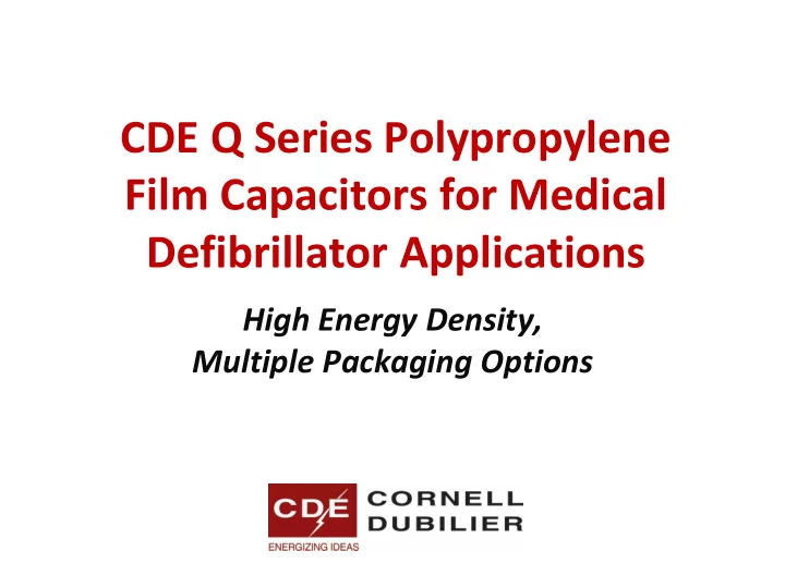 cde q series polypropylene film capacitors for medical