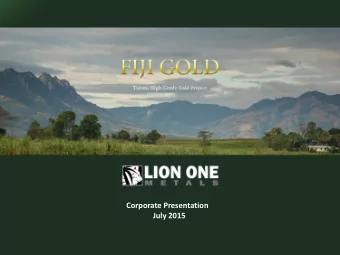 Corporate Presentation  July 2015  Forward Looking Statements  Certain information contained or