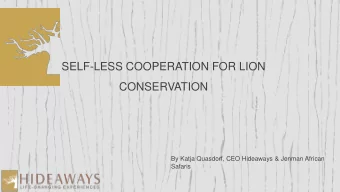 CONSERVATION  By Katja Quasdorf, CEO Hideaways &amp; Jenman African  Safaris  I DONT LIKE LOSING