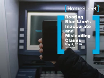 Roaring  Blue Lions  Inaccurate  and  Misleading  Claims  May 4, 2018  Nasdaq: HMST  Important