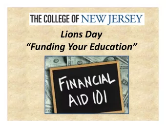 Lions Day Funding Your Education Federal Pell Grant Federal grant available to undergraduate