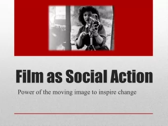 Film as Social Action  Power of the moving image to inspire change  From Ken Loachs 1966