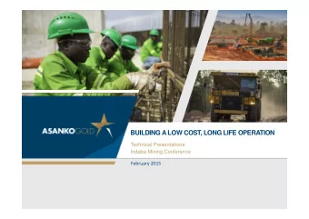 BUILDING A LOW COST, LONG LIFE OPERATION  Technical Presentations  Indaba Mining Conference
